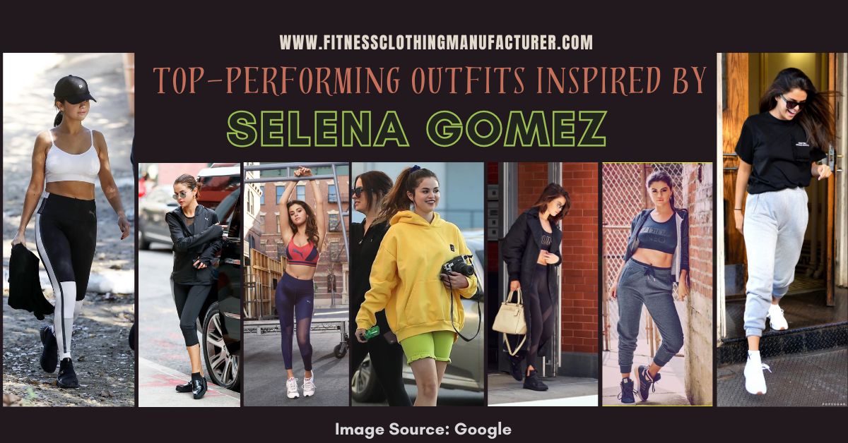 Accomplish Your Physical Fitness Goals in These Top-Performing Clothes Influenced by Selena Gomez