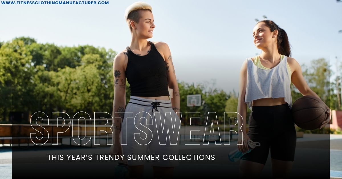 Sports Apparel Parts You Have To Showcase in Your Summertime 2025 Brochure